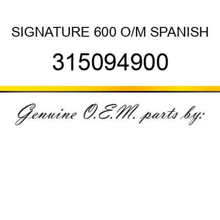 SIGNATURE 600 O/M SPANISH 315094900