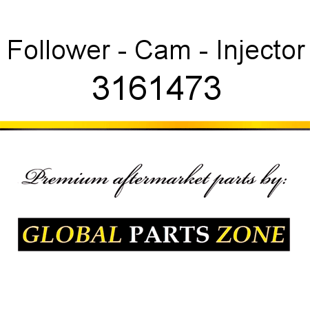 Follower - Cam - Injector 3161473