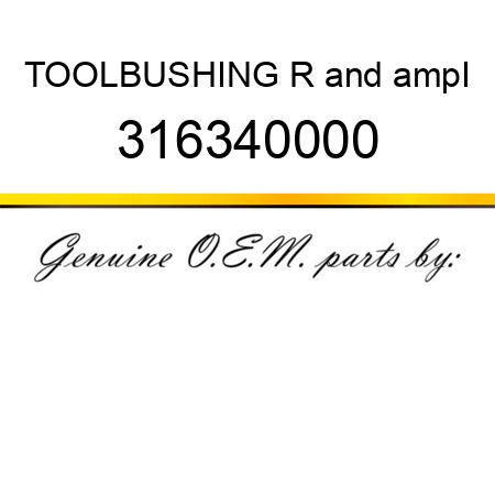 TOOL,BUSHING R&ampI 316340000