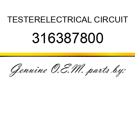TESTER,ELECTRICAL CIRCUIT 316387800