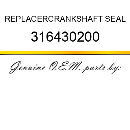 REPLACER,CRANKSHAFT SEAL 316430200