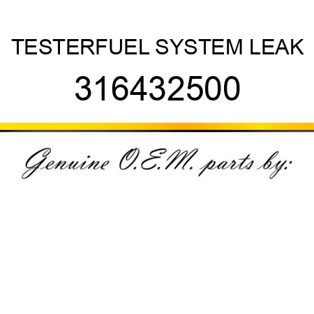 TESTER,FUEL SYSTEM LEAK 316432500