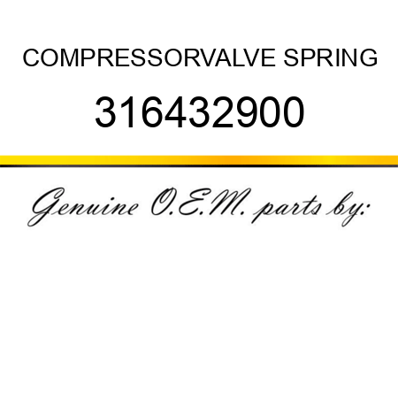 COMPRESSOR,VALVE SPRING 316432900