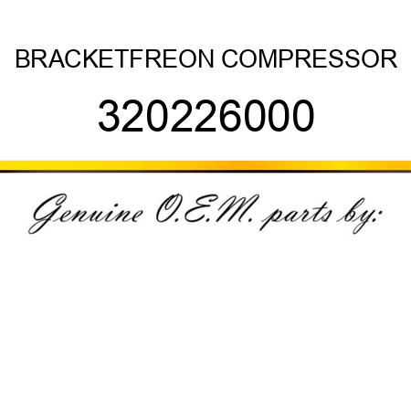 BRACKET,FREON COMPRESSOR 320226000