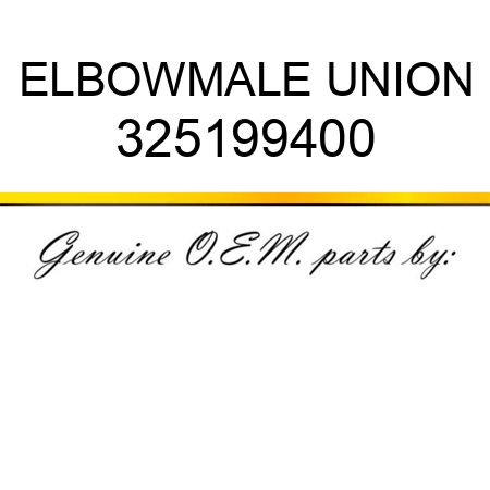 ELBOW,MALE UNION 325199400