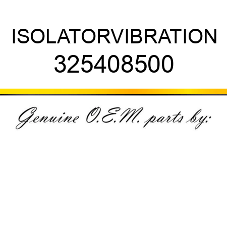 ISOLATOR,VIBRATION 325408500