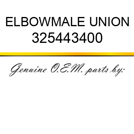 ELBOW,MALE UNION 325443400