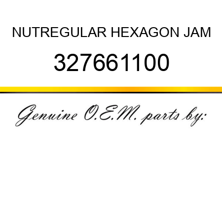 NUT,REGULAR HEXAGON JAM 327661100