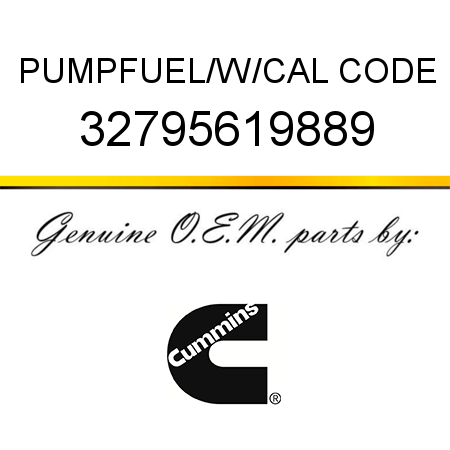 PUMP,FUEL/W/CAL CODE 32795619889