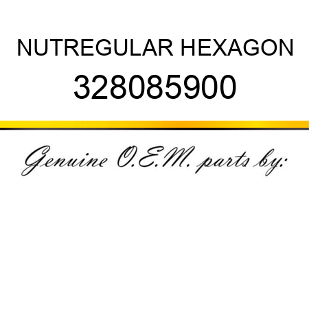 NUT,REGULAR HEXAGON 328085900