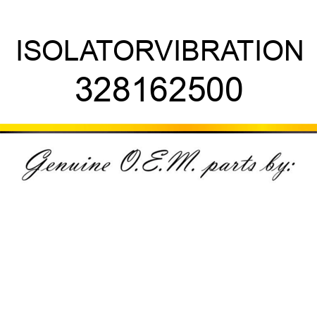 ISOLATOR,VIBRATION 328162500