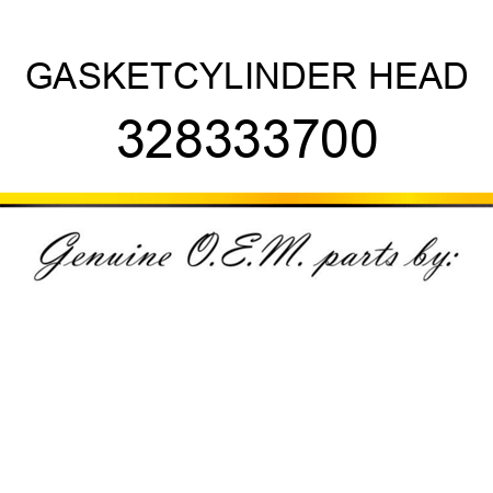 GASKET,CYLINDER HEAD 328333700