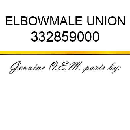 ELBOW,MALE UNION 332859000