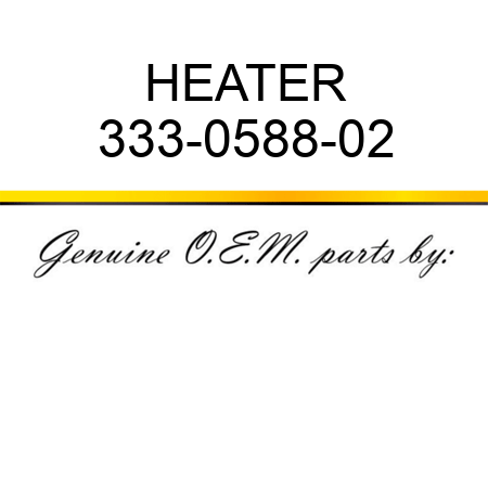 HEATER 333-0588-02