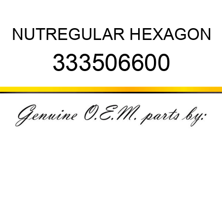 NUT,REGULAR HEXAGON 333506600