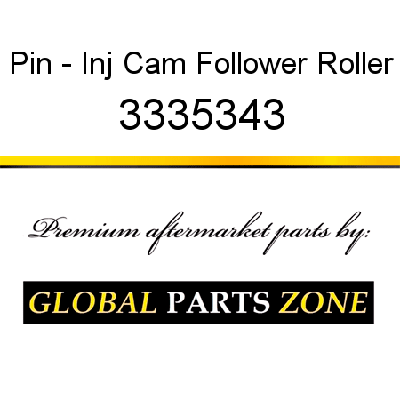 Pin - Inj Cam Follower Roller 3335343