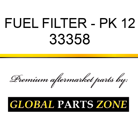 FUEL FILTER - PK 12 33358