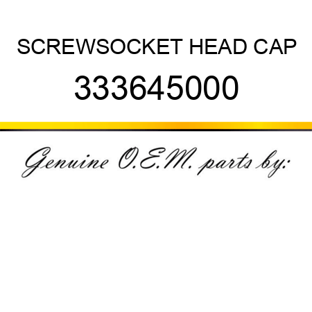 SCREW,SOCKET HEAD CAP 333645000