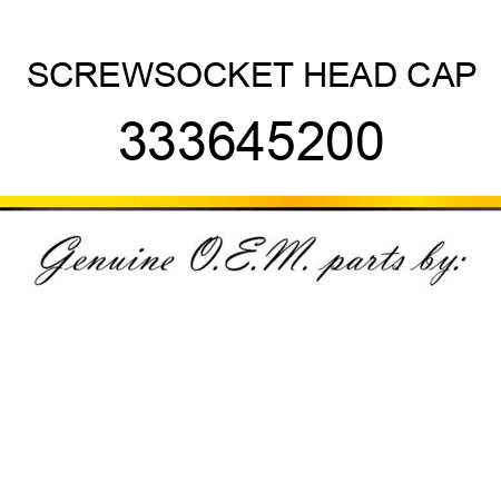 SCREW,SOCKET HEAD CAP 333645200