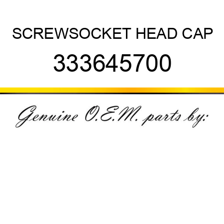 SCREW,SOCKET HEAD CAP 333645700