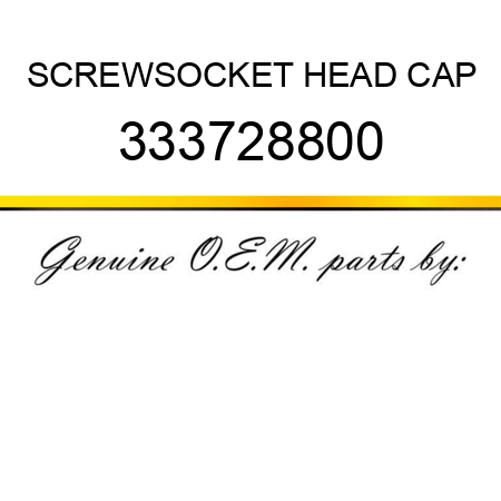 SCREW,SOCKET HEAD CAP 333728800