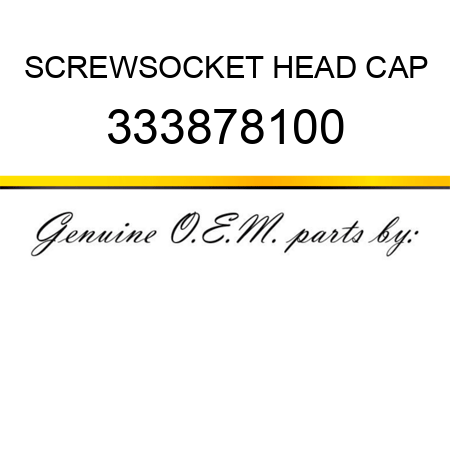 SCREW,SOCKET HEAD CAP 333878100