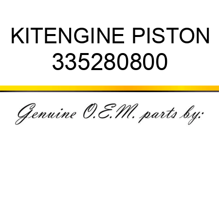 KIT,ENGINE PISTON 335280800