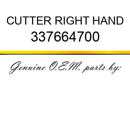 CUTTER, RIGHT HAND 337664700