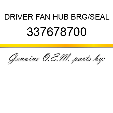 DRIVER, FAN HUB BRG/SEAL 337678700