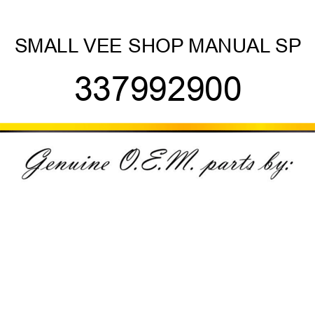 SMALL VEE SHOP MANUAL SP 337992900