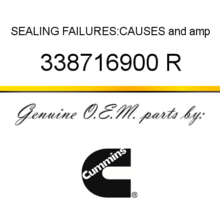 SEALING FAILURES:CAUSES& 338716900 R