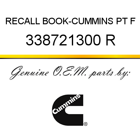 RECALL BOOK-CUMMINS PT F 338721300 R
