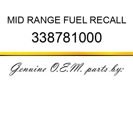 MID RANGE FUEL RECALL 338781000