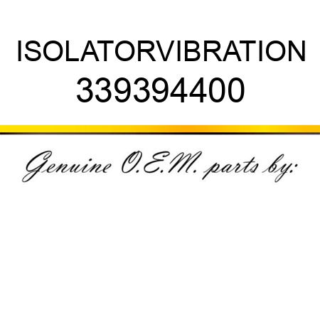 ISOLATOR,VIBRATION 339394400