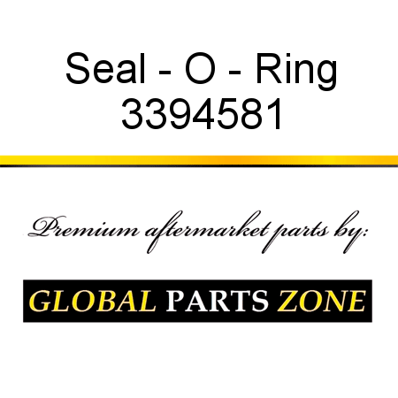 Seal - O - Ring 3394581