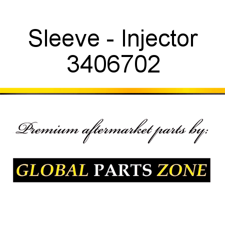 Sleeve - Injector 3406702