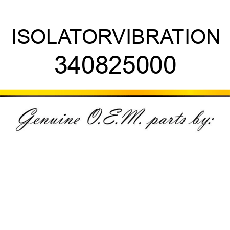 ISOLATOR,VIBRATION 340825000