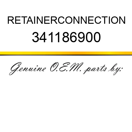 RETAINER,CONNECTION 341186900