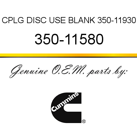 CPLG DISC USE BLANK 350-11930 350-11580