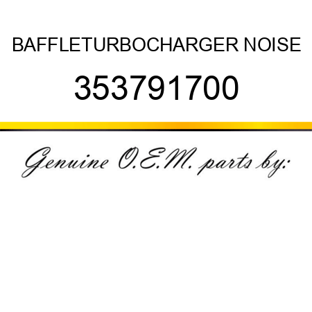 BAFFLE,TURBOCHARGER NOISE 353791700