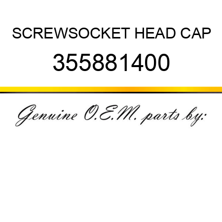 SCREW,SOCKET HEAD CAP 355881400