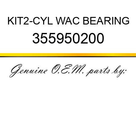 KIT,2-CYL WAC BEARING 355950200