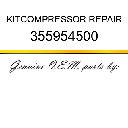 KIT,COMPRESSOR REPAIR 355954500