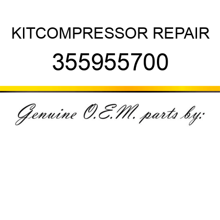 KIT,COMPRESSOR REPAIR 355955700