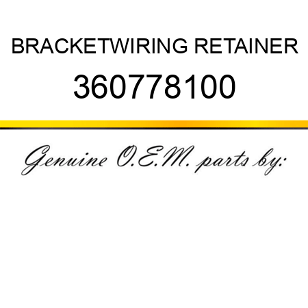 BRACKET,WIRING RETAINER 360778100