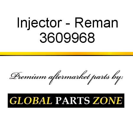 Injector - Reman 3609968