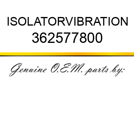 ISOLATOR,VIBRATION 362577800