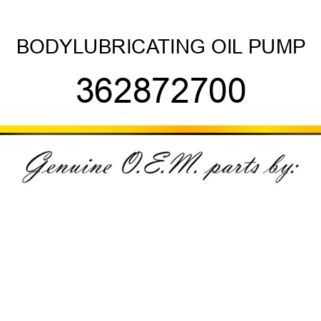 BODY,LUBRICATING OIL PUMP 362872700