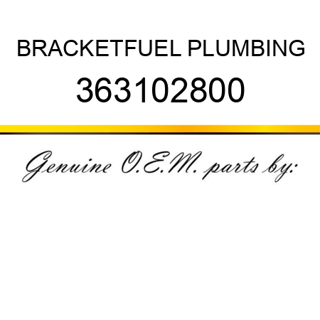 BRACKET,FUEL PLUMBING 363102800