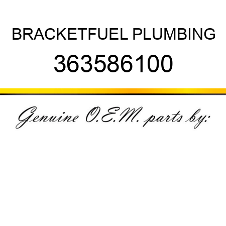 BRACKET,FUEL PLUMBING 363586100